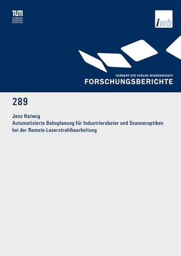 9783831644056: Automatisierte Bahnplanung fr Industrieroboter und Scanneroptiken bei der Remote-Laserstrahlbearbeitung