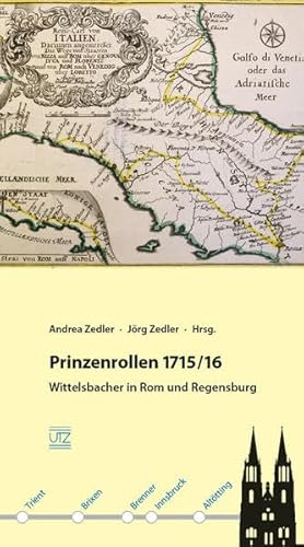 Stock image for Prinzenrollen 1715/16 Wittelsbacher in Rom und Regensburg for sale by Antiquariat am Roacker