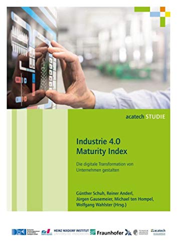 9783831646111: Industrie 4.0 Maturity Index: Die digitale Transformation von Unternehmen gestalten