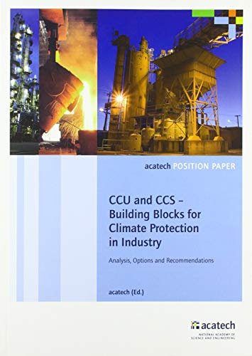 Stock image for CCU and CCS ? Building Blocks for Climate Protection in Industry: Analysis, Options and Recommendations (acatech POSITION) for sale by Buchpark