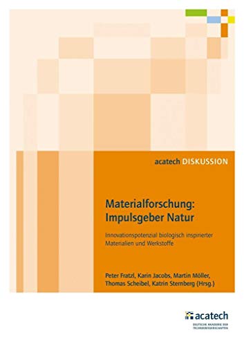 Stock image for Materialforschung: Impulsgeber Natur: Innovationspotenzial biologisch inspirierter Materialien und Werkstoffe for sale by Revaluation Books