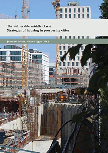Beispielbild fr The vulnerable middle class? Strategies of housing in prospering cities zum Verkauf von Buchpark