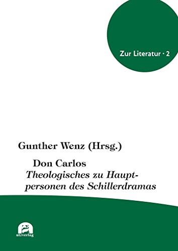 Stock image for Don Carlos: Theologisches zu Hauptpersonen des Schillerdramas (Zur Literatur) for sale by medimops