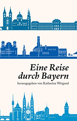 Beispielbild fr Eine Reise durch Bayern zum Verkauf von Blackwell's