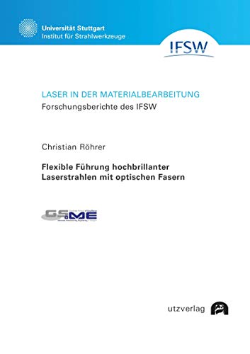 Beispielbild fr Flexible Fhrung hochbrillanter Laserstrahlen mit optischen Fasern zum Verkauf von Buchpark