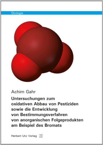 9783831680047: Untersuchungen zum oxidativen Abbau von Pestiziden sowie die Entwicklung von Bestimmungsverfahren von anorganischen Folgeprodukten am Beispiel des Bromats