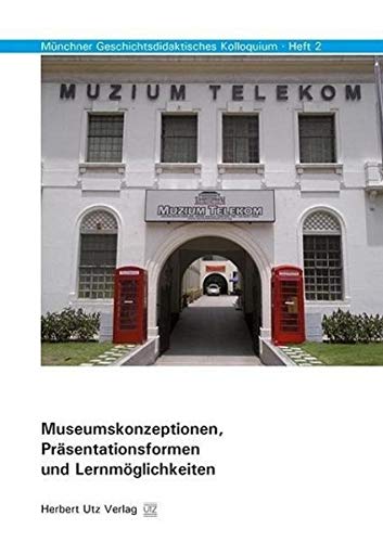 Imagen de archivo de Museumskonzeptionen, Prsentationsformen und Lernmglichkeiten a la venta por medimops