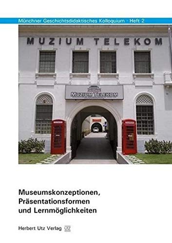 Stock image for Museumskonzeptionen, Prsentationsformen und Lernmglichkeiten for sale by medimops