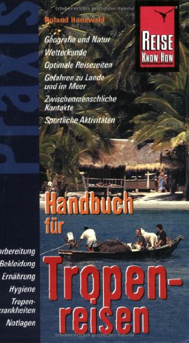 Beispielbild fr Handbuch fr Tropenreisen zum Verkauf von medimops