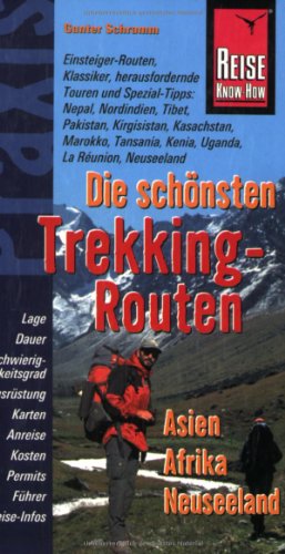 Die schÃ¶nsten Trekking-Routen. Asien, Afrika, Neuseeland (9783831711970) by Gunter Schramm