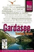Stock image for Gardasee, Trentino, Verona. Das komplette Handbuch fr individuelles Reisen und Entdecken for sale by medimops