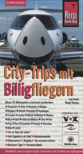 Beispielbild fr City-Trips mit Billigfliegern. Urlaubshandbuch: 25 Metropolen Europas preiswert entdecken zum Verkauf von medimops