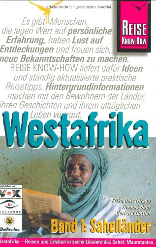 Stock image for Westafrika 1. Sahellnder. Reisehandbuch. Mauretanien, Mali, Niger, Burkina Faso, Senegal, Gambia for sale by medimops