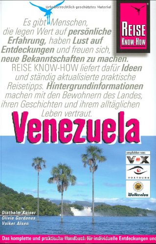 Venezuela. (Reise-Know-How: Das komplette und praktische Handbuch für individuelle Entdeckungen u...