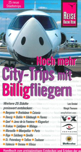 9783831714940: Noch mehr City-Trips mit Billigfliegern: Weitere 25 Stdte Europas preiswert entdecken