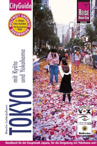 9783831715091: Tokyo mit Kyoto und Yokohama: Handbuch fr die Hauptstadt Japans, fr die Umgebung mit Yokohama und fr die alte Tempelstadt Kyoto