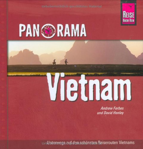 Beispielbild fr Panorama Vietnam: Unterwegs auf den schnsten Reiserouten Vietnams zum Verkauf von medimops