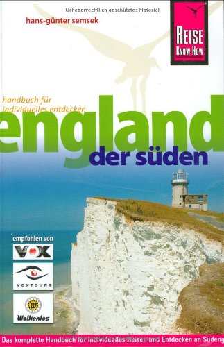 Beispielbild fr England. Der Süden: Das komplette Handbuch für individuelles Reisen und Entdecken an Englands Südküste und im Landesinneren Semsek, Hans G zum Verkauf von tomsshop.eu