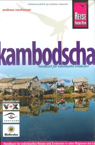 Stock image for Kambodscha: Handbuch fr individuelles Reisen und Entdecken in allen Regionen des Landes auch abseits der Hauptrouten for sale by medimops