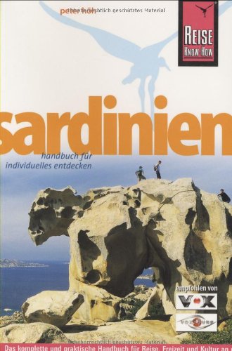 Stock image for Sardinien: Das komplette Handbuch fr individuelles Reisen und Entdecken an der sardischen Kste und im Inland for sale by medimops