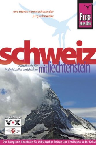 9783831716708: Schweiz mit Liechtenstein: Das komplette Handbuch fr individuelles Reisen und Entdecken in der Schweiz und in Liechtenstein