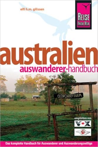 9783831717347: Reise Know-How Australien Auswanderer-Handbuch: Ratgeber fr den kompletten Auswanderungsprozess