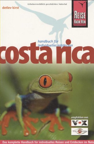 Beispielbild fr Costa Rica: Das komplette Handbuch fr individuelles Reisen und Entdecken im Naturparadies Mittelamerikas zum Verkauf von medimops