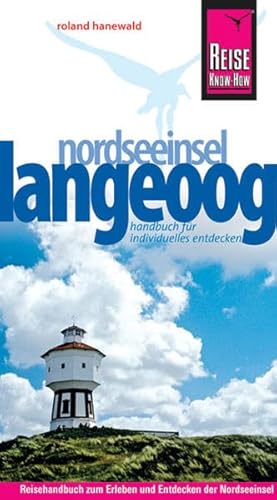 Insel Langeoog: Reisehandbuch zum Bereisen und Entdecken der Nordseeinsel Langeoog.