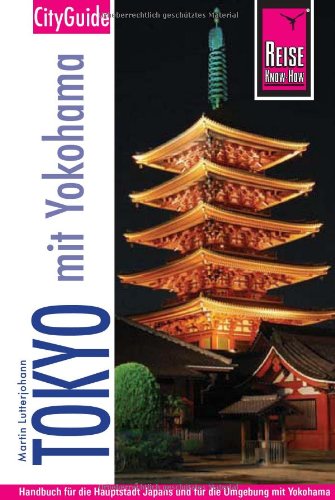 Beispielbild fr Tokyo mit Yokohama: Handbuch fr die Hauptstadt Japans und fr die Umgebung mit Yokohama zum Verkauf von medimops