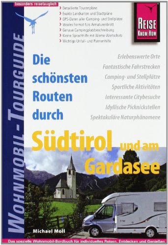 Beispielbild fr Die schnsten Routen durch Sdtirol und am Gardasee - Wohnmobil-Tourguide zum Verkauf von medimops