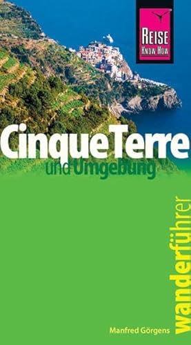 Cinque Terre und Umgebung: Wanderführer - Görgens, Manfred