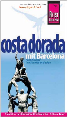 Costa Dorada mit Barcelona: Reiseführer für individuelles Entdecken - Fründt, Hans-Jürgen