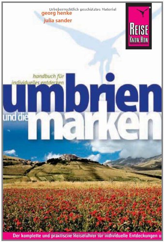 9783831719778: Umbrien und die Marken: Das komplette und praktische Handbuch fr individuelle Entdeckungen und Erlebnisse im "grnen Herzen Italiens"