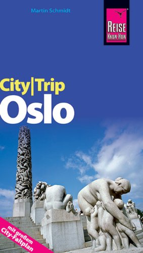 City-Trip Oslo: mit großem City-Faltplan - Schmidt, Martin und Klaus [Hrsg.] Werner