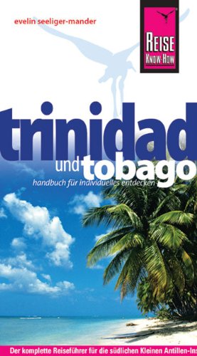 Beispielbild fr Trinidad und Tobago: Reisefhrer fr individuelles Entdecken zum Verkauf von medimops
