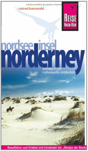 Insel Norderney : [Handbuch für individuelles Entdecken ; Reisehandbuch zum Erleben und Entdecken der 