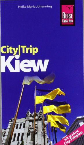 Reise Know-How CityTrip Kiew - mit großem City-Faltplan - Heike Maria Johenning