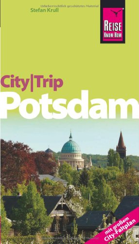 City-Trip Potsdam: mit großem City-Faltplan - Krull, Stefan und Klaus [Hrsg.] Werner