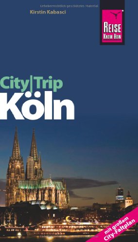 CityTrip Köln - Kirstin Kabasci