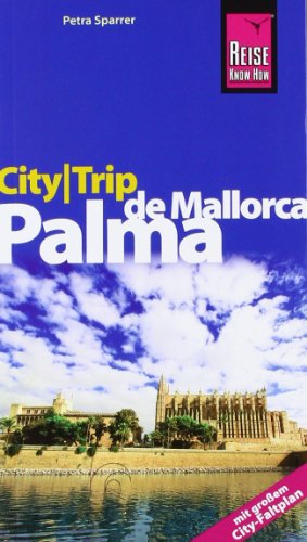 Stock image for CityTrip Palma de Mallorca: Reisefhrer mit Faltplan for sale by medimops