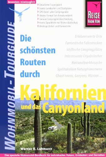 Stock image for Die schnsten Routen durch Kalifornien und das Canyonland - Wohnmobil-Tourguide for sale by medimops