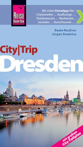 Reise Know How CityTrip Dresden: Reiseführer mit großem Faltplan: Reiseführer mit Faltplan - Unknown Author