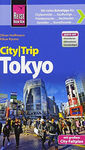 Reise Know-How CityTrip Tokyo: Reiseführer mit Faltplan - Ryuno, Kikue, Hoffmann, Oliver