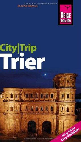 Beispielbild fr CityTrip Trier: Stadtfhrer mit Faltplan: Reisefhrer mit Faltplan zum Verkauf von medimops