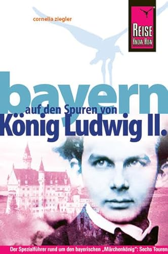 Beispielbild fr Bayern - Auf den Spuren von Knig Ludwig II zum Verkauf von medimops