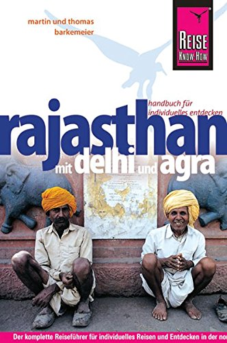 Beispielbild fr Reise Know-How Rajasthan mit Delhi und Agra - Handbuch fr individuelles Entdecken: Reisefhrer fr individuelles Entdecken zum Verkauf von medimops