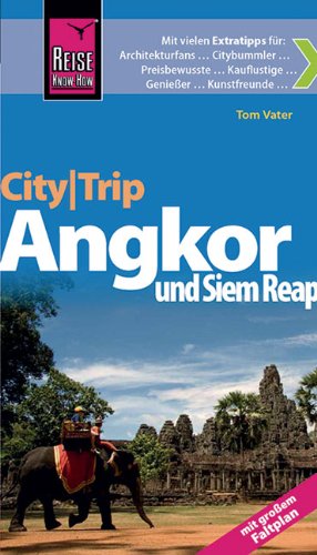 Beispielbild fr Reise Know-How CityTrip Angkor und Siem Reap: mit groem City-Faltplan: Reisefhrer zum Verkauf von medimops