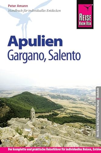 Beispielbild fr Reise Know-How Apulien, Gargano, Salento: Reisefhrer fr individuelles Entdecken zum Verkauf von medimops