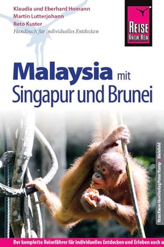 Beispielbild fr Reise Know-How Malaysia mit Singapur und Brunei: ReisefhrerfrindividuellesEntdecken zum Verkauf von medimops