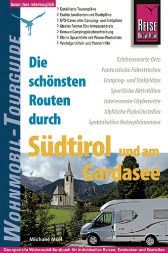 9783831723355: Reise Know-How Wohnmobil-Tourguide Sdtirol und Gardasee: Die schnsten Routen